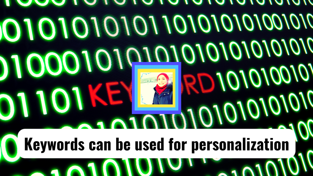 Keywords can be used for personalization