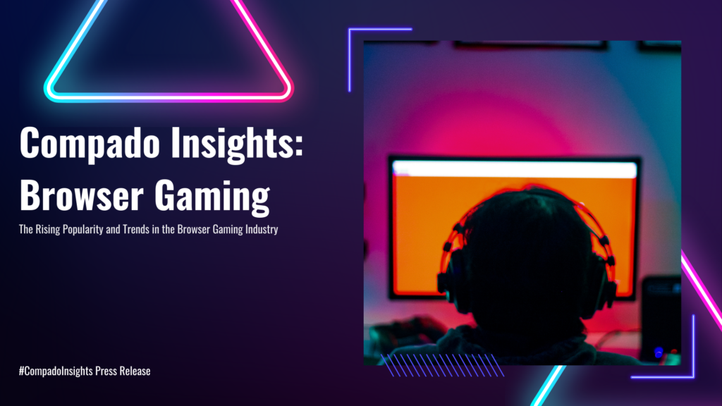 #CompadoInsights Analyzes the Rising Popularity and Trends in the Browser Gaming Industry